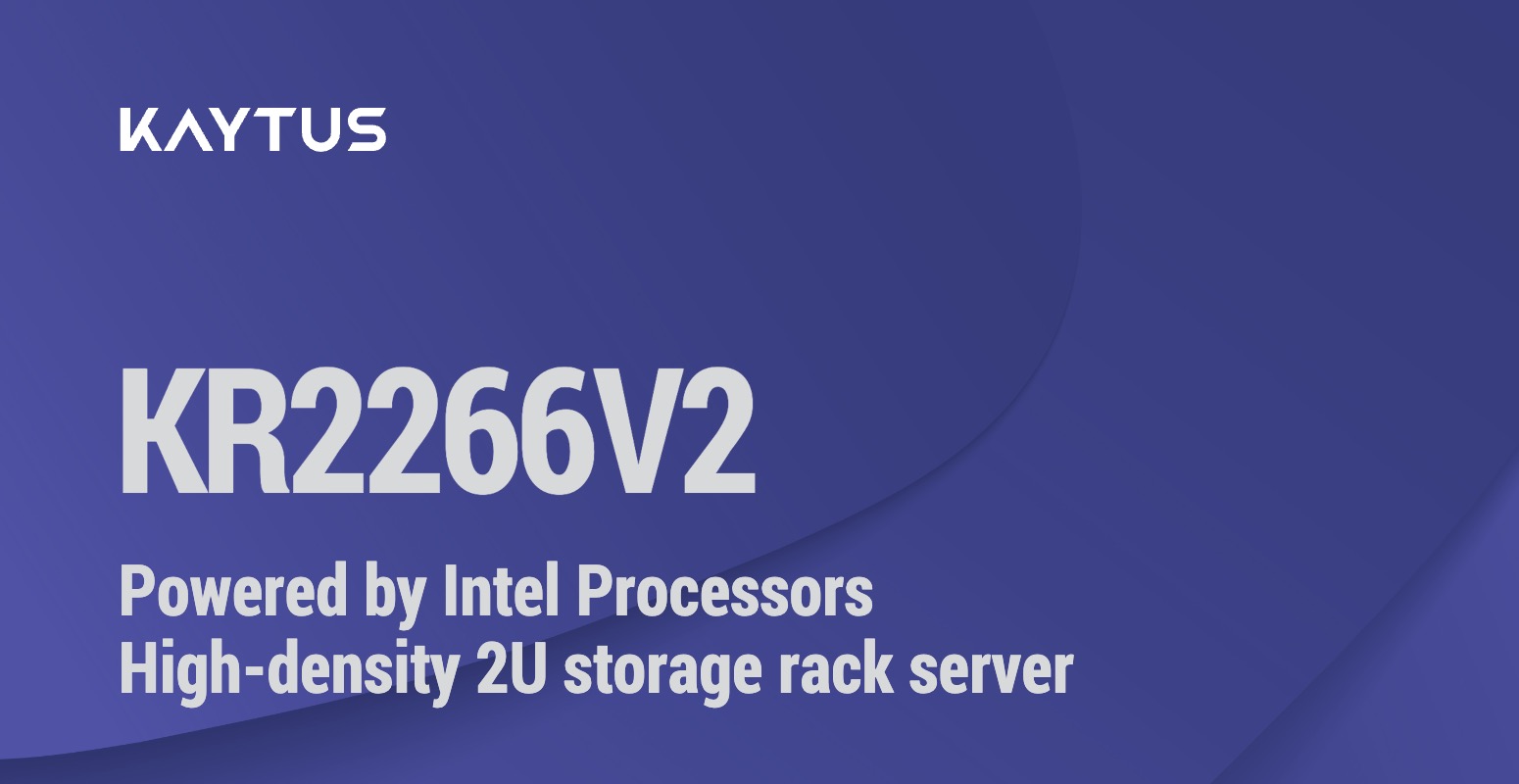 Accommodating 24+4 LFF Drives in a 2U Space: KAYTUS KR2266V2 Server Significantly Increases Storage Density